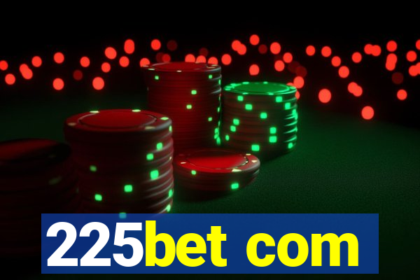 225bet com